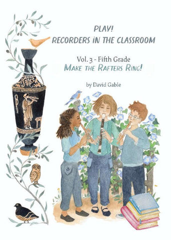 Play! Recorders in the Classroom Vol. 3 - Grade 5 Student