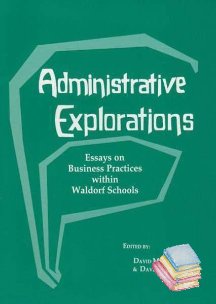 Administrative Explorations | Waldorf Publications