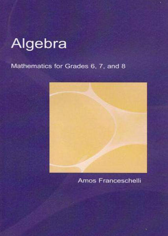 Algebra - Mathematics for Grades 6, 7, and 8