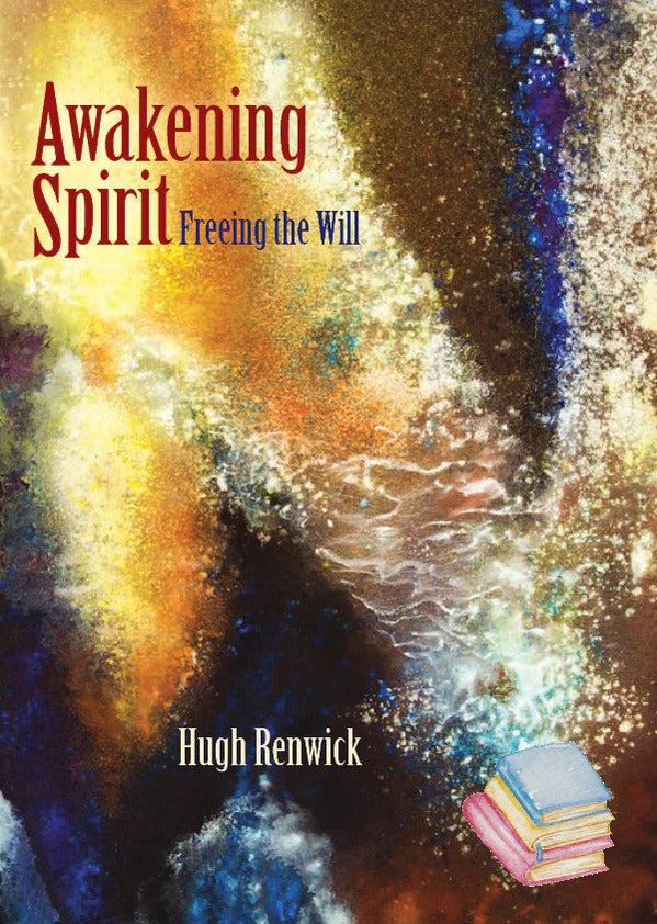 Awakening Spirit, Freeing the Will | Waldorf Publications