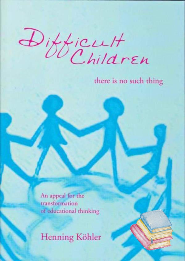 Difficult Children: There is No Such Thing | Waldorf Publications