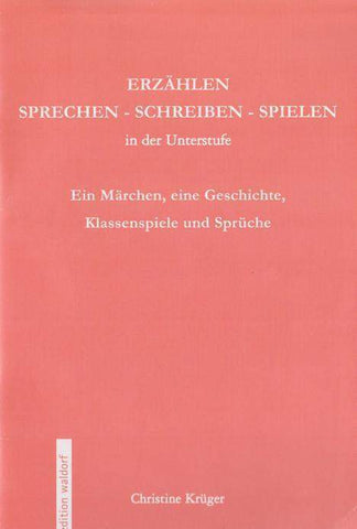 Erzahlen Sprechen Schreiben Spiellen in Der Unterstufen