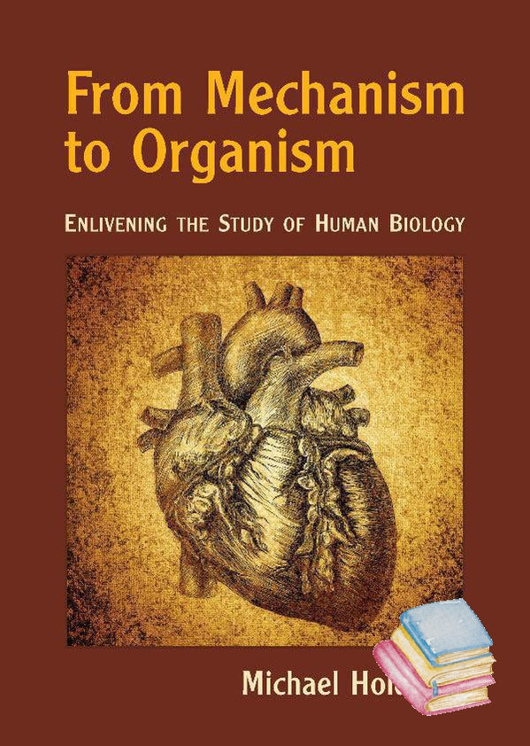 From Mechanism to Organism | Waldorf Publications
