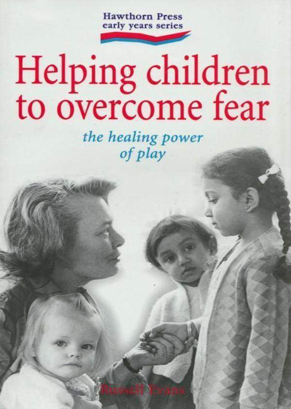 Helping Children to Overcome Fear | Waldorf Publications