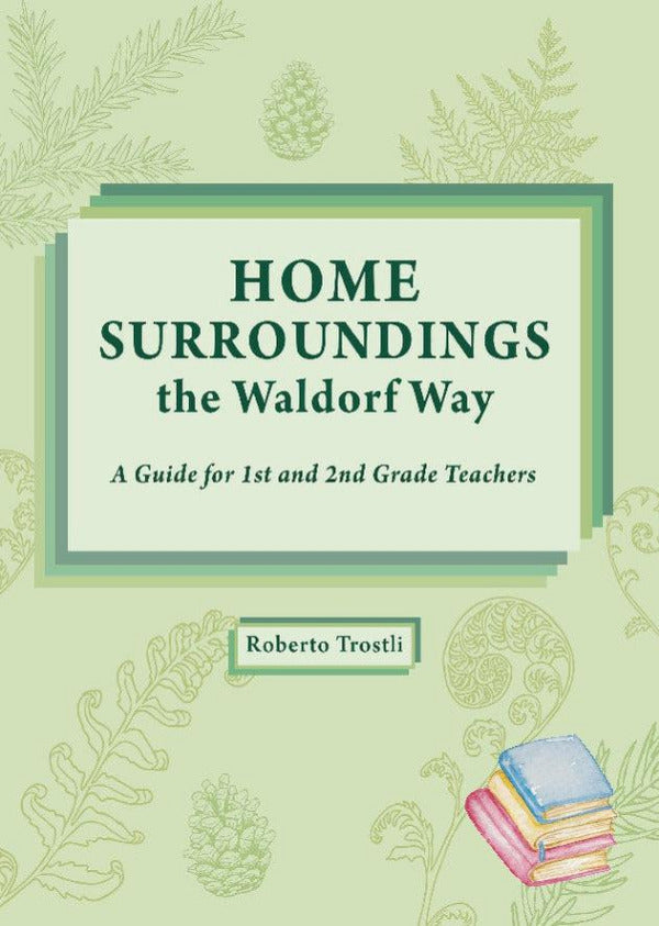 Home Surroundings the Waldorf Way | Waldorf Publications