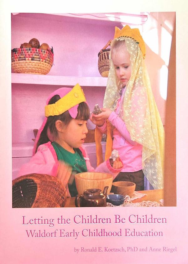 Letting the Children Be Children: set of 50 | Waldorf Publications