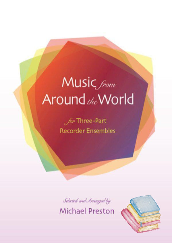 Music from Around the World for Three-Part Recorder Ensembles | Waldorf Publications