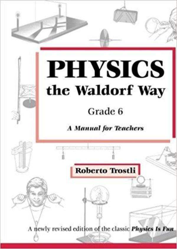 Physics the Waldorf Way - Grade 6 | Waldorf Publications