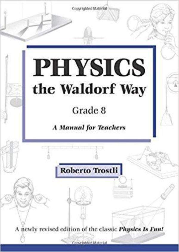 Physics the Waldorf Way - Grade 8 | Waldorf Publications