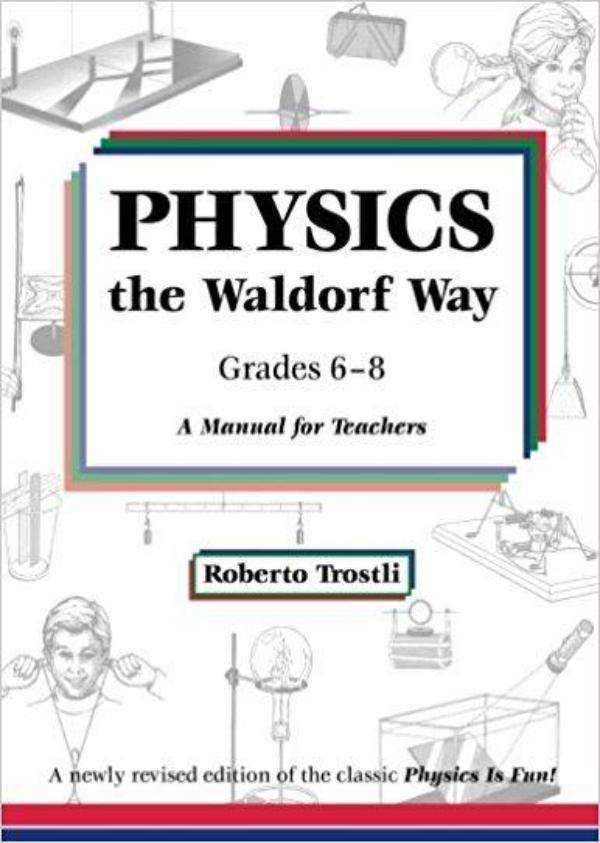 Physics the Waldorf Way - Grades 6-8 | Waldorf Publications