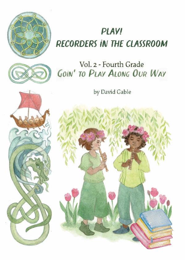 Play! Recorders in the Classroom Vol. 2 - Fourth Grade Student | Waldorf Publications