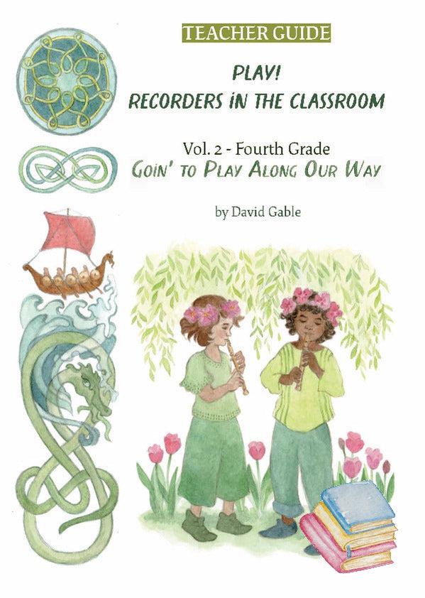 Play! Recorders in the Classroom Vol. 2 - Fourth Grade Teacher | Waldorf Publications