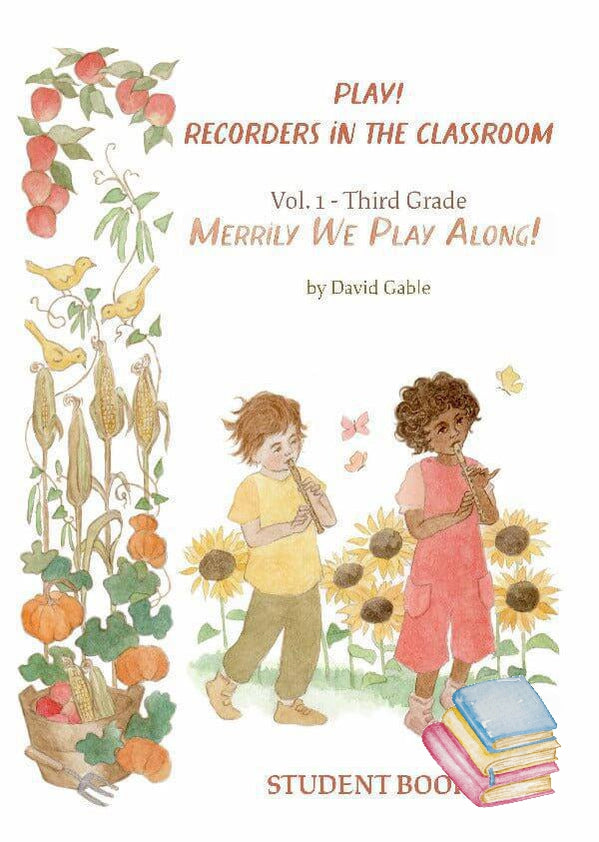 Play! Recorders in the Classroom Vol. I - Third-Grade Student | Waldorf Publications
