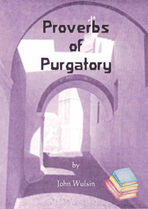 Proverbs of Purgatory | Waldorf Publications