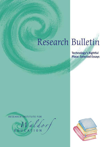Research Bulletin Special Issue Technology’s Rightful Place: Selected Essays