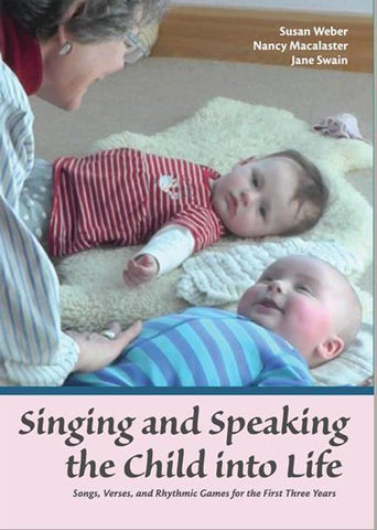 Singing and Speaking the Child into Life