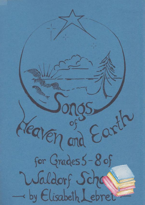 Songs of Heaven and Earth | Waldorf Publications
