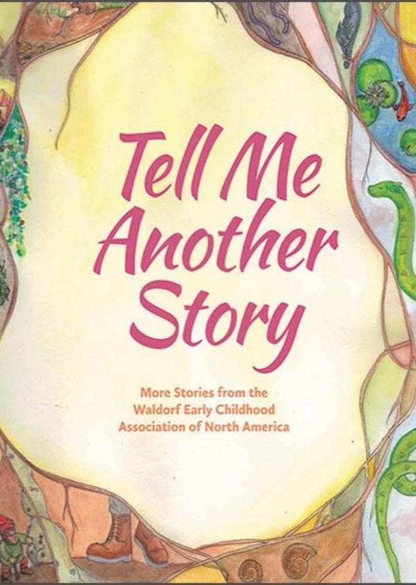 Tell Me Another Story | Waldorf Publications