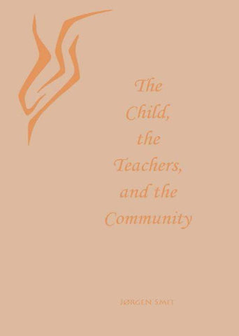 The Child, the Teachers,  and the Community