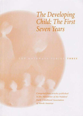 The Developing Child: The First Seven Years