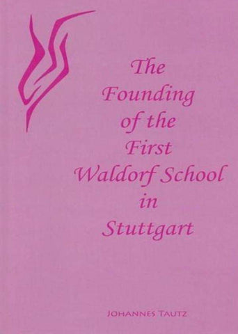 The Founding of the First Waldorf School