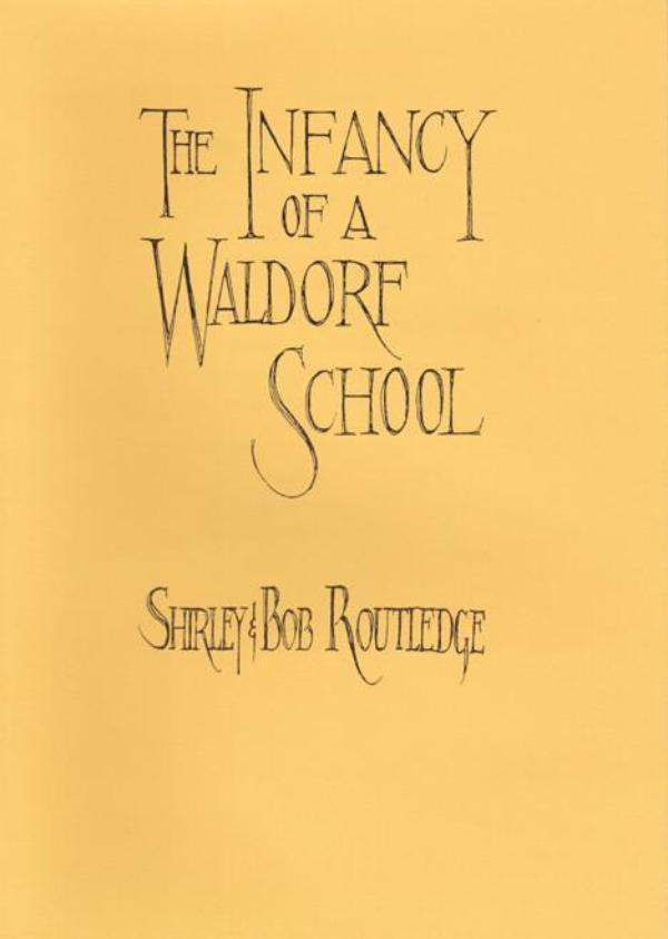 The Infancy of a Waldorf School | Waldorf Publications