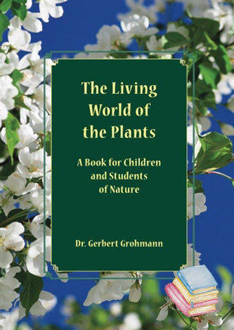 The Living World of Plants