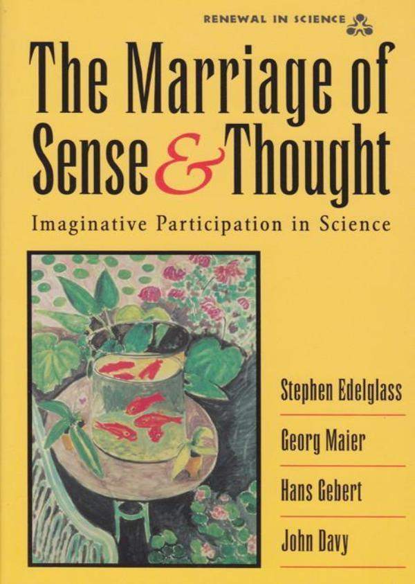 The Marriage of Sense and Thought | Waldorf Publications