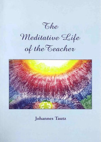 The Meditative Life of the Teacher
