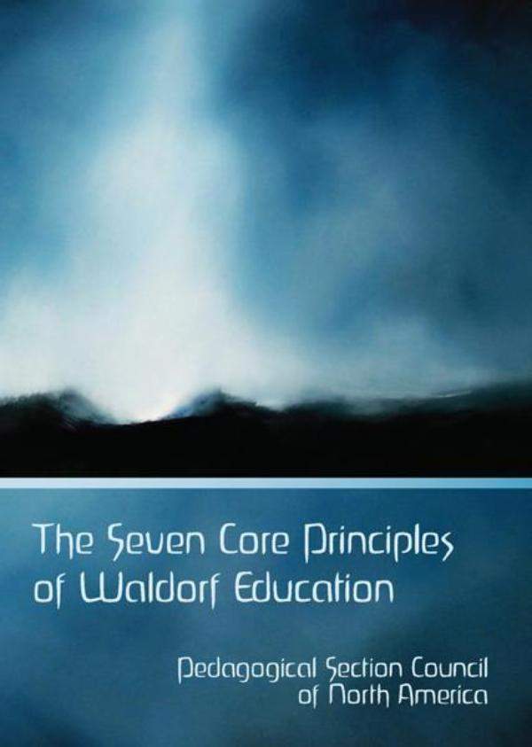 The Seven Core Principles of Waldorf Education | Waldorf Publications