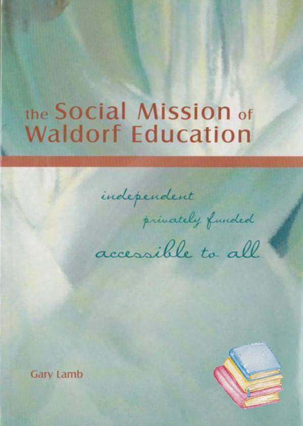The Social Mission of Waldorf Education | Waldorf Publications