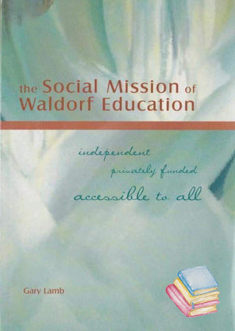 The Social Mission of Waldorf Education