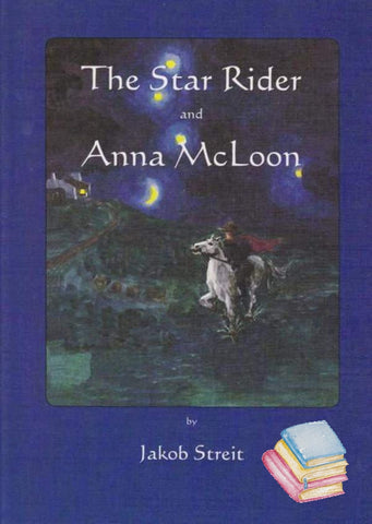 The Star Rider and Anna McLoon