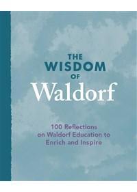 The Wisdom of Waldorf
