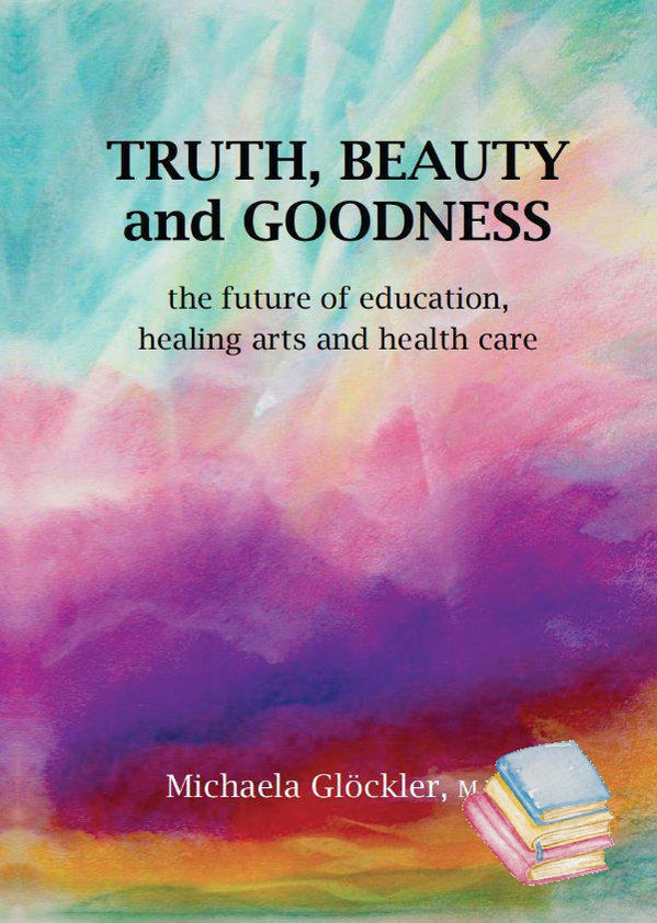 Truth, Beauty and Goodness | Waldorf Publications