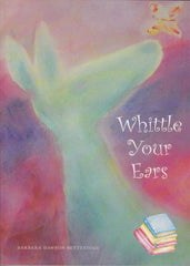 Whittle Your Ears | Waldorf Publications