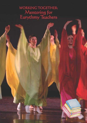 Working Together Mentoring for Eurythmy Teachers